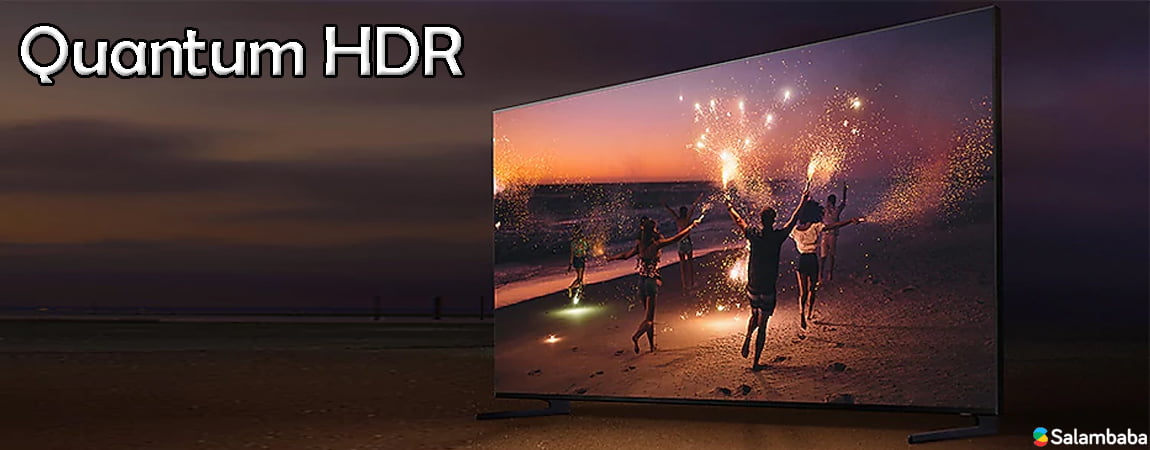 تلویزیون سامسونگ Q800T - استاندارد Quantum HDR